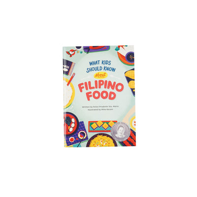 What Kids Should Know - Filipino Food Book - TESOROS